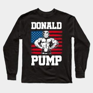 Donald Trump Pump Gym Fitness Workout exercice Long Sleeve T-Shirt